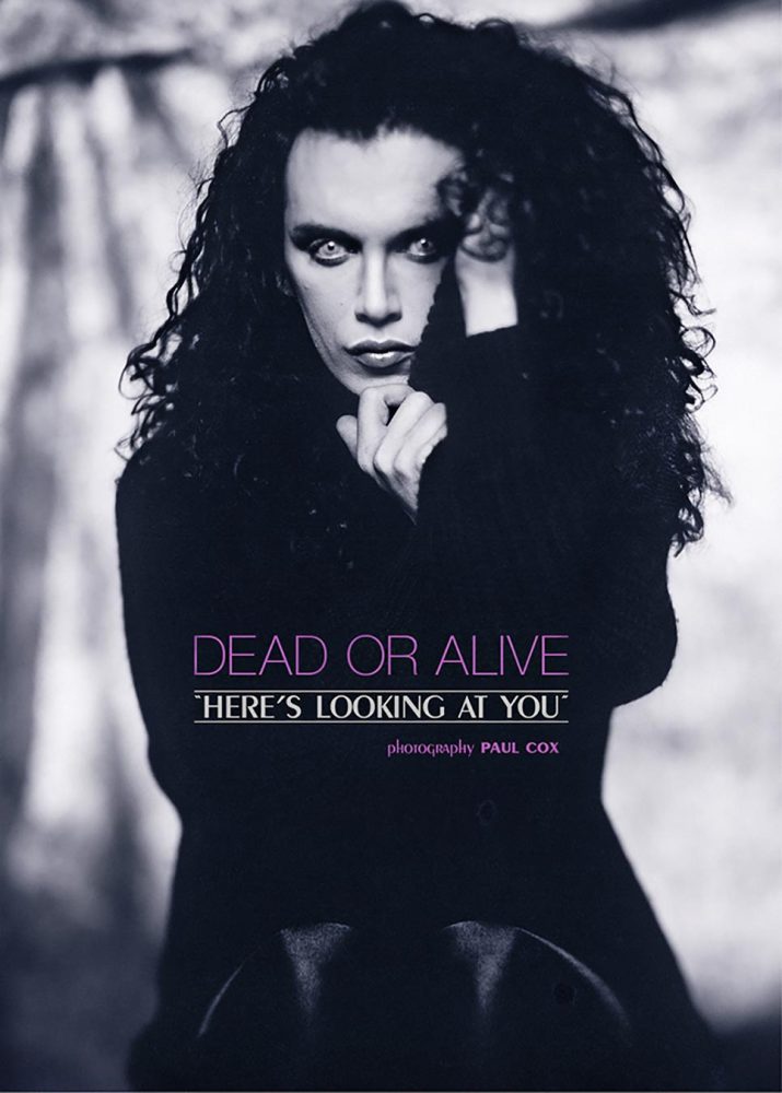 Dead or Alive - "Here's Looking At You". Photography by Paul Cox, published by Moonboy-Space Ltd. Cover.