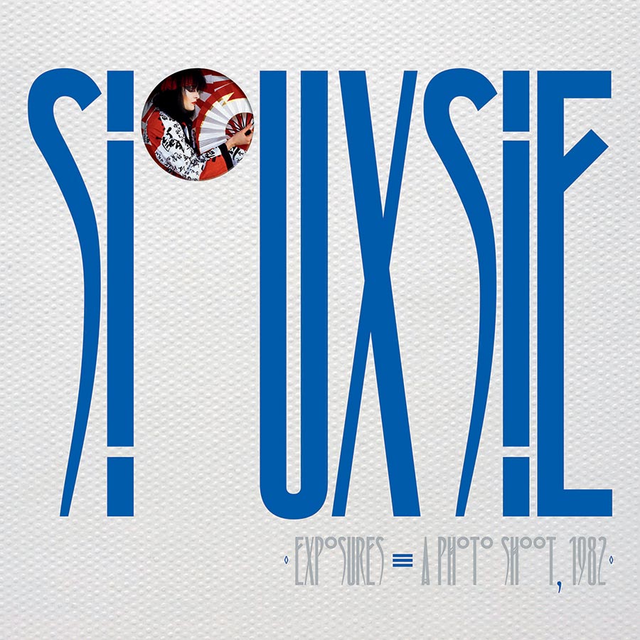 "SIOUXSIE: EXPOSURES - A Photoshoot 1982" Siouxsie EXPOSURES cover web